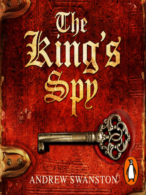 Title details for The King's Spy by Andrew Swanston - Available